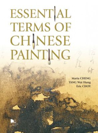 Könyv Essential Terms of Chinese Painting Maria Cheng