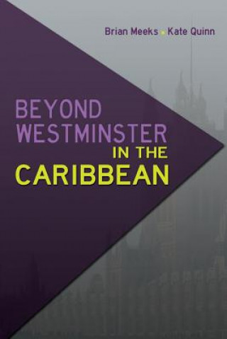Kniha Beyond Westminster in the Caribbean Brian Meeks