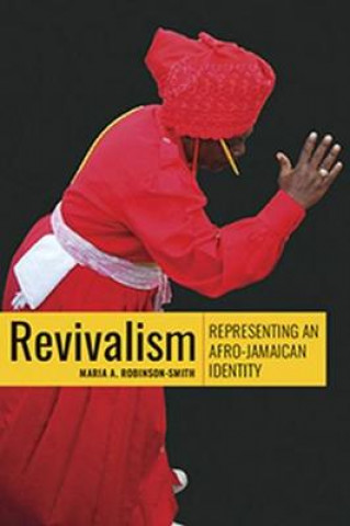 Kniha Revivalism Maria A. Robinson-Smith