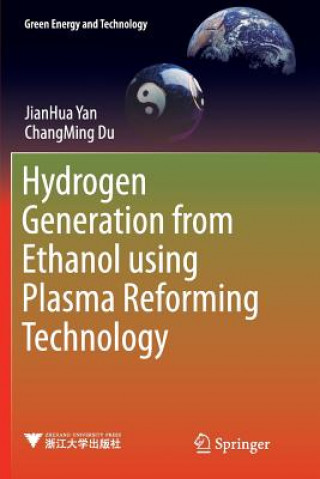 Carte Hydrogen Generation from Ethanol using Plasma Reforming Technology JIANHUA YAN