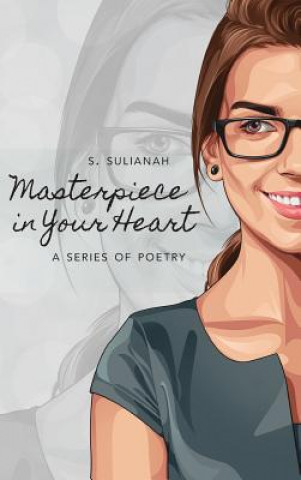Kniha Masterpiece in Your Heart S. SULIANAH