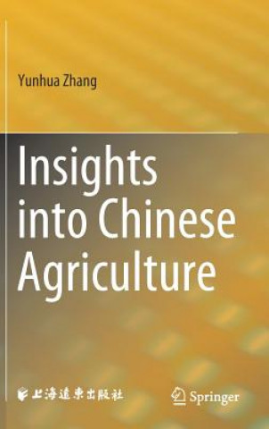 Kniha Insights into Chinese Agriculture Yunhua Zhang