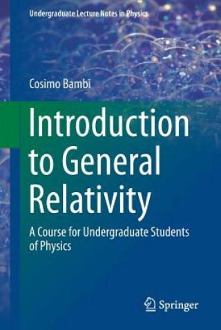 Kniha Introduction to General Relativity Cosimo Bambi