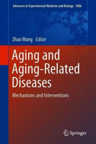 Książka Aging and Aging-Related Diseases Zhao Wang