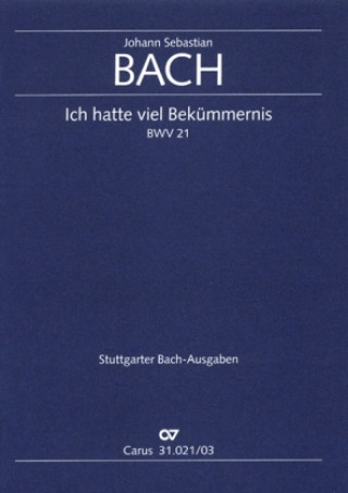 Könyv Ich hatte viel Bekümmernis (1. Fassung) / Kantate Nr.21, Klavierauszug Johann Sebastian Bach