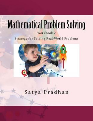 Buch Mathematical Problem Solving Workbook 2: Strategy for Solving Real-World Problems Satya Pradhan