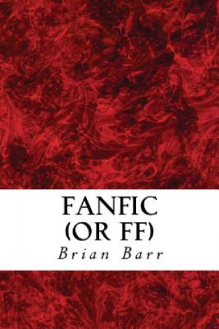 Könyv Fanfic (or FF) Brian Barr