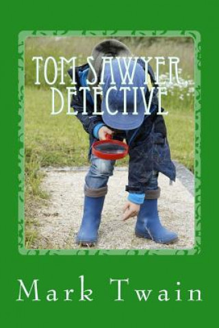 Book Tom Sawyer, Detective Mark Twain