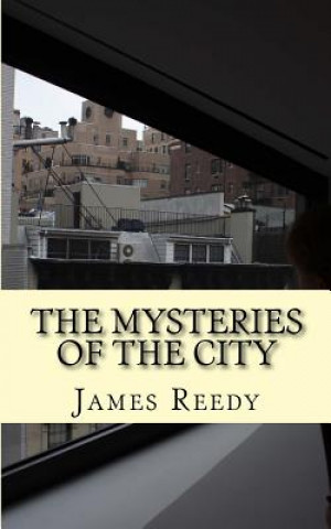 Knjiga The Mysteries of the City James / J Francis / F Reedy