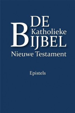 Könyv De Katholieke Bijbel, Nieuwe Testament: Epistels Harry B Oesman