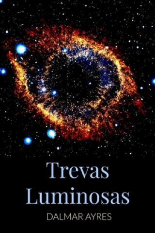 Kniha Trevas Luminosas Dalmar Ayres
