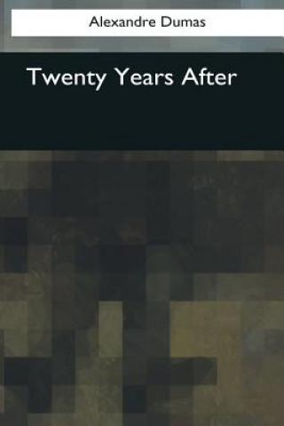 Книга Twenty Years After Alexandre Dumas