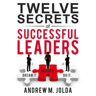 Kniha 12 Secrets of Successful Leaders: = Andrew M Jolda