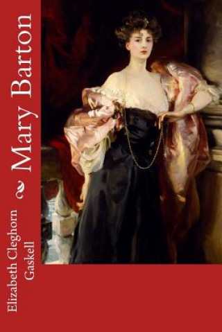 Knjiga Mary Barton Elizabeth Cleghorn Gaskell