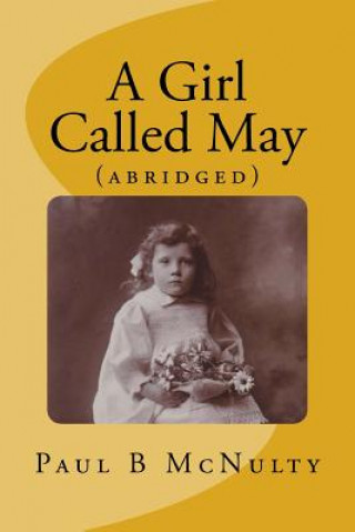 Carte A Girl Called May: (abridged) Paul B McNulty
