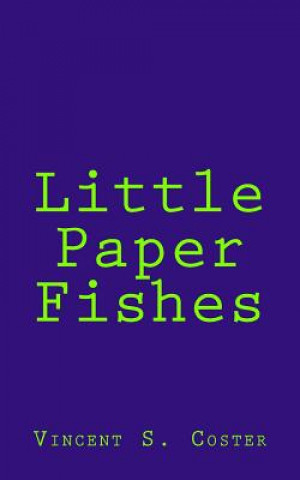 Kniha Little Paper Fishes Vincent S Coster