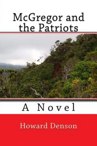 Livre McGregor and the Patriots MR Howard Denson