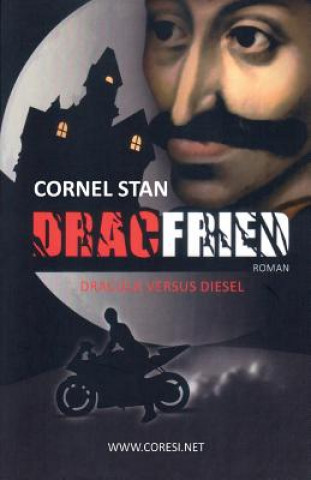 Книга Dracfried: Dracula Versus Diesel: Roman. Editia Alb-Negru Cornel Stan