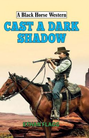 Carte Cast a Dark Shadow Ethan Flagg