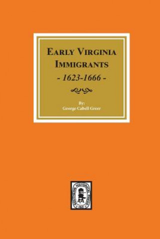 Könyv Early Virginia Immigrants, 1623-1666. Robert Scott Davis