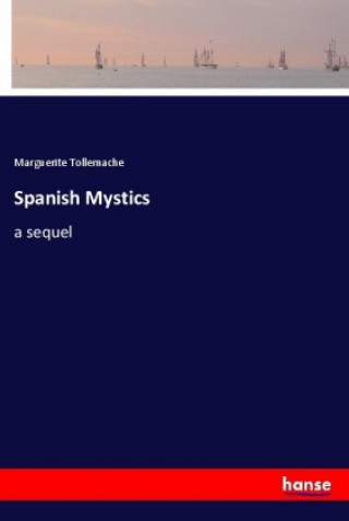 Knjiga Spanish Mystics Marguerite Tollemache