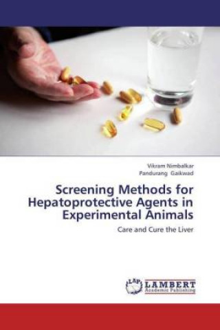 Kniha Screening Methods for Hepatoprotective Agents in Experimental Animals Vikram Nimbalkar