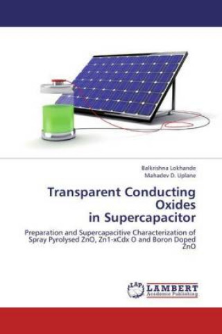 Carte Transparent Conducting Oxides in Supercapacitor Balkrishna Lokhande