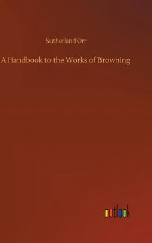 Carte Handbook to the Works of Browning Sutherland Orr