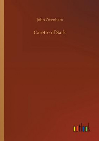 Kniha Carette of Sark John Oxenham