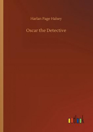 Kniha Oscar the Detective Harlan Page Halsey