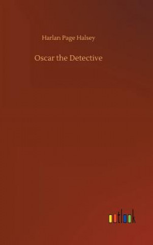 Kniha Oscar the Detective Harlan Page Halsey