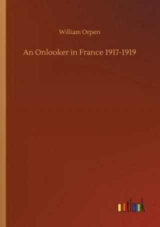 Knjiga Onlooker in France 1917-1919 William Orpen