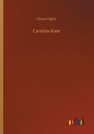 Book Careless Kate Oliver Optic