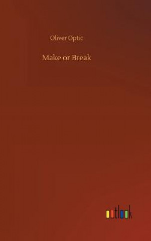 Könyv Make or Break Oliver Optic