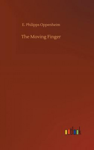 Kniha Moving Finger E Philipps Oppenheim