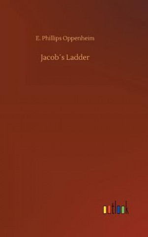 Kniha Jacobs Ladder E Phillips Oppenheim
