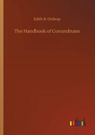 Carte Handbook of Conundrums Edith B Ordway