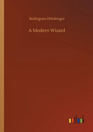 Kniha Modern Wizard Rodrigues Ottolengui