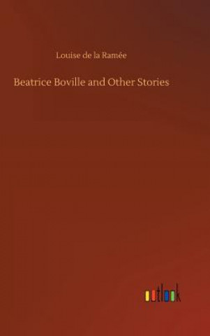 Книга Beatrice Boville and Other Stories Louise de La Ramee