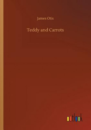 Kniha Teddy and Carrots James Otis