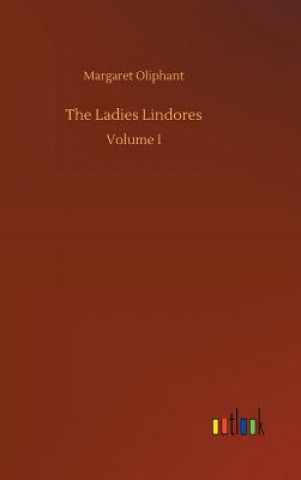 Kniha Ladies Lindores Margaret Oliphant