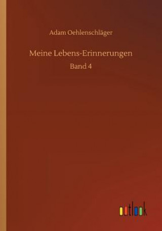 Book Meine Lebens-Erinnerungen Adam Oehlenschlager