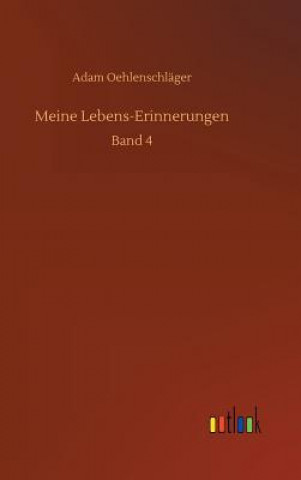 Kniha Meine Lebens-Erinnerungen Adam Oehlenschlager