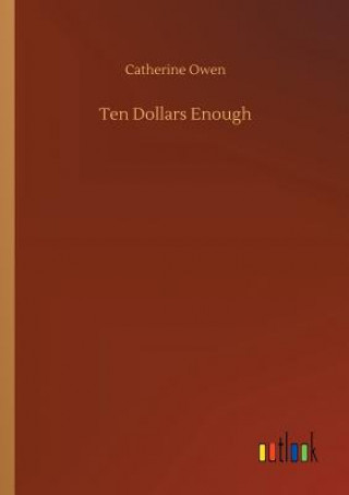 Book Ten Dollars Enough Catherine Owen