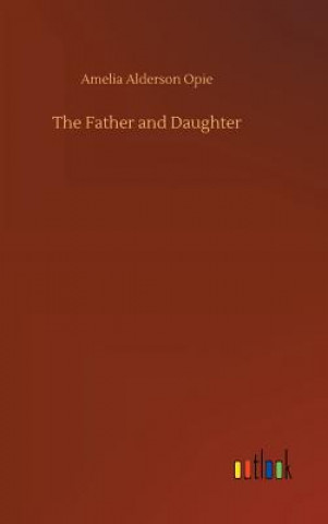 Livre Father and Daughter Amelia Alderson Opie