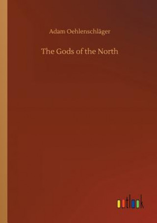 Könyv Gods of the North Adam Oehlenschlager