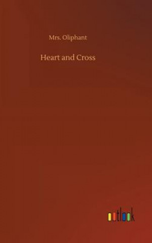 Carte Heart and Cross Margaret Wilson Oliphant