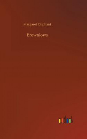 Buch Brownlows Margaret Oliphant