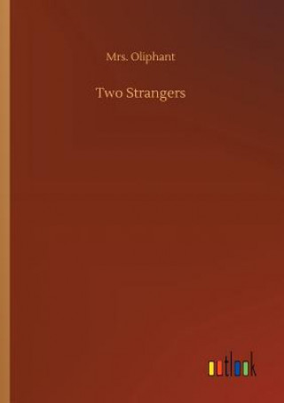 Книга Two Strangers Margaret Wilson Oliphant