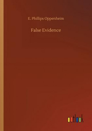 Knjiga False Evidence E Phillips Oppenheim